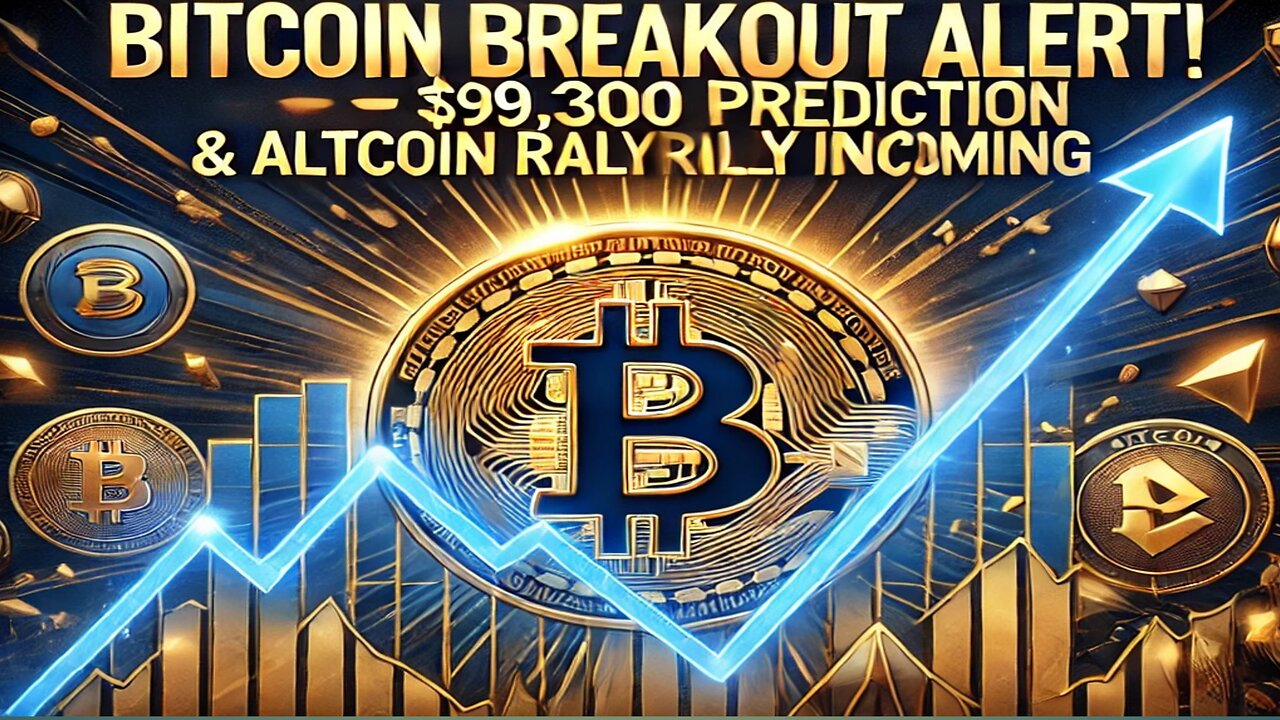 Bitcoin Breakout Alert! 🚀 $99,300 Prediction & Altcoin Rally Incoming