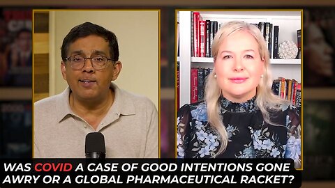 COVID -- Good Intentions Gone Awry Or A Global Pharmaceutical Racket?