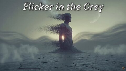 Flicker in the Grey