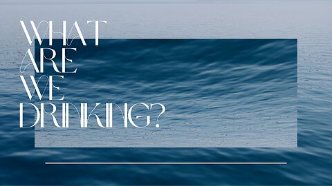 What's in The Water?