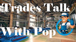 Trades Talk #159, The Trades are needed.