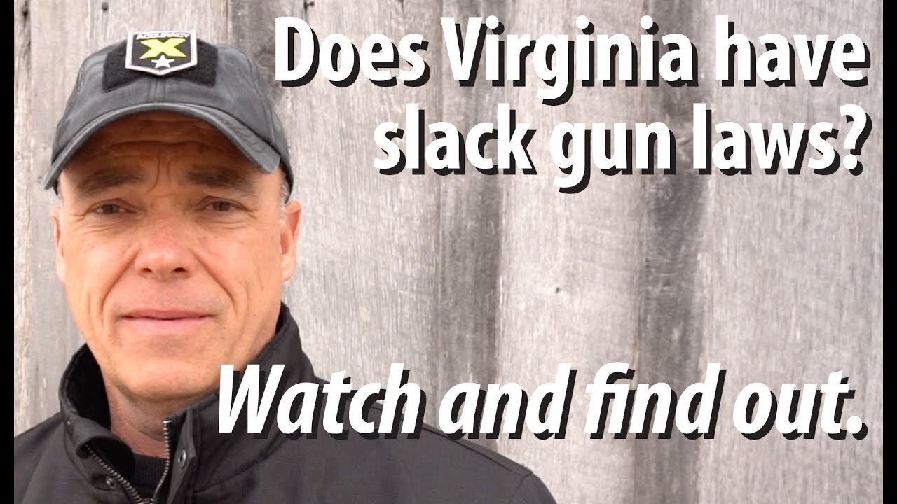 Does Virginia have SLACK GUN LAWS