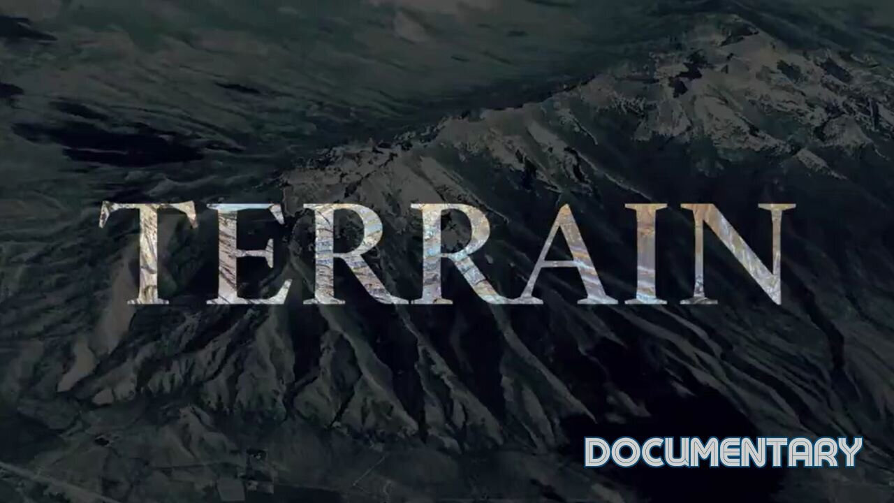 Terrain |Terrain Theory Documentary