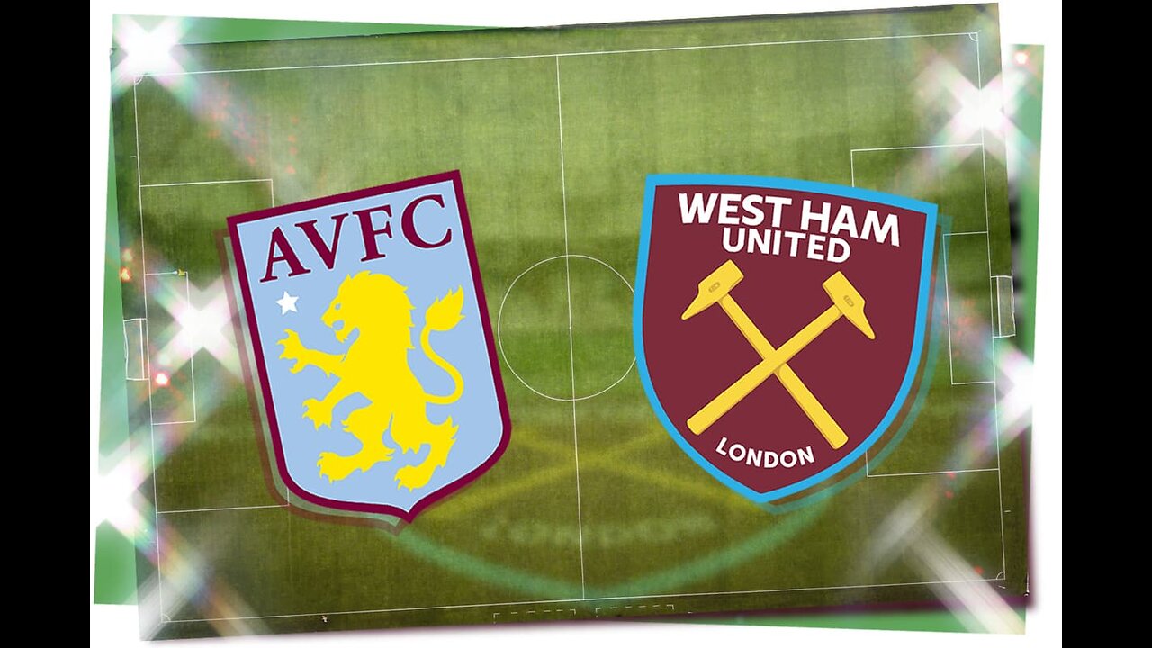A. Villa vs West Ham