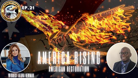 Ep. 21 – America Rising: American Restoration