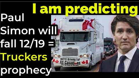 I am predicting: Paul Simon will fall Dec 19 = Truckers prophecy