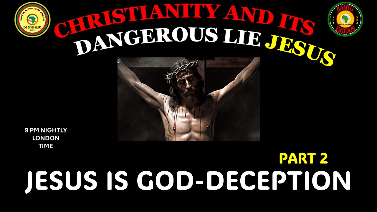 AFRICA IS THE HOLY LAND || CHRISTIANITY AND ITS DANGEROUS LIE JESUS || JESUS IS GOD-DECEPTION PART 2