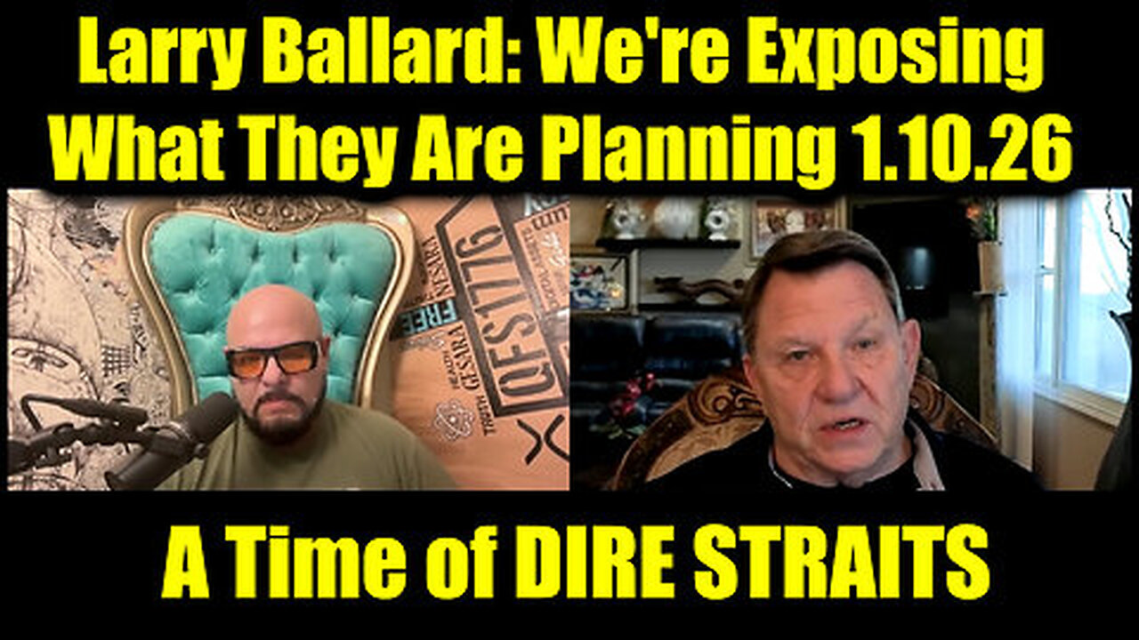 Larry Ballard Great Intel - We're Exposing What They Are Planning