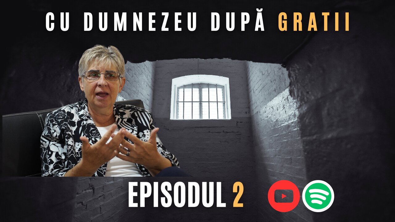 CU DUMNEZEU DUPĂ GRATII | EP 2 | NELI MUNTEAN