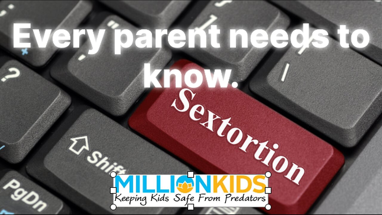About Sextortion - A Short Video for Parents