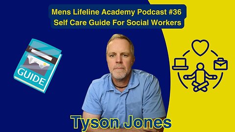 Mens Lifeline Academy Podcast #36 Tyson Jones Life Alignment | How To Priortize Self-Care?