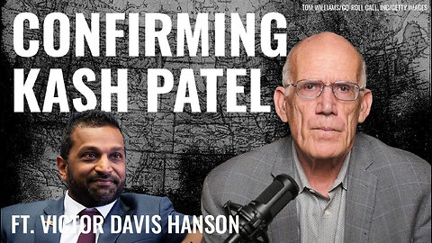 Victor Davis Hanson: Get Me Kash Patel