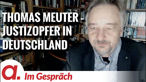 Im Gespräch: Thomas Meuter | Politische Justiz in Deutschland 