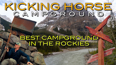 Is this the perfect campground? Kicking Horse - Yoho National Park