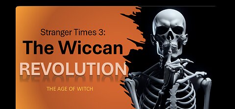 Stranger Times 3: The Wiccan Revolution, Age Of The Witch