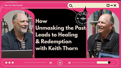 How Unmasking the Past Can Lead to Healing, Redemption, and a New Beginning | Vibe Your Vibe