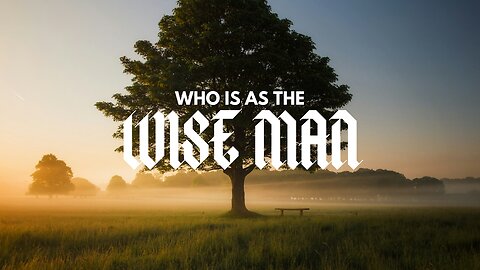 Who is as the Wise Man - Pastor Bruce Mejia