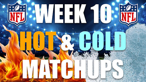 Hot & Cold Fantasy Football Matchups for Week 10