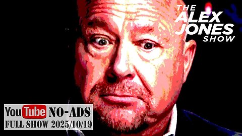 ALEX JONES (NO ADS) 2025/10/19 FULL SHOW