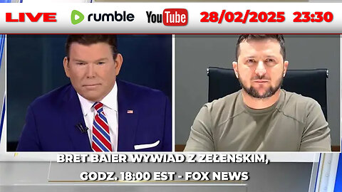 🔴28/02/25 LIVE | - FOX NEWS - BRET BAIER WYWIAD Z ZEŁENSKIM, GODZ. 18:00 EST