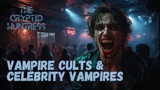 THE DISAPPEARANCE OF SUSAN WALSH, VAMPIRE CULTS & CELEBRITY VAMPIRES