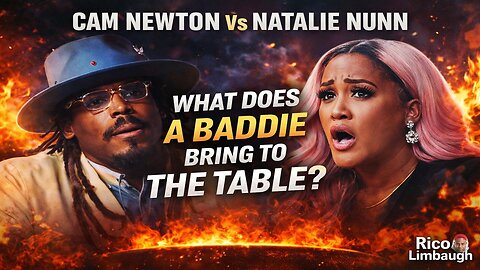 😳 Cam Newton PRESSES Natalie Nunn — “What Does a ‘Baddie’ Bring to the Table?”