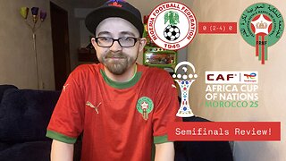 RSR8: Nigeria 0 (2-4) 0 Morocco 2025 Africa Cup Of Nations Semifinals Review!