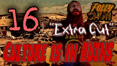 It All Fell Around Us... | Folly Show 16 (Extra Cut)