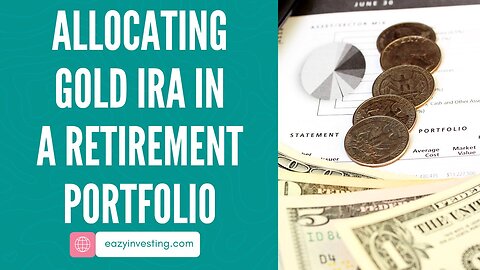 Importance of Allocating Gold IRA in a Retirement Portfolio