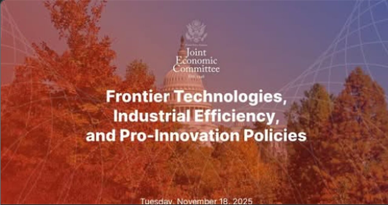 HEARING: Frontier Technologies, Industrial Efficiency, and Pro-Innovation Policies