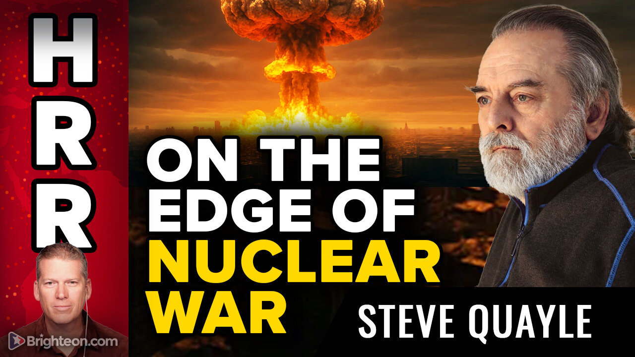 On the edge of NUCLEAR WAR: Interviews with Steve Quayle and Aaron Day