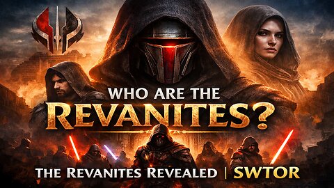 Who Are the Revanites? | The Revanites Revealed | SWTOR
