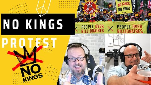 Episode 133 No Kings Protests