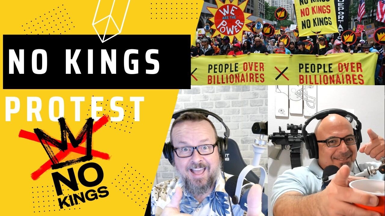 Episode 133 No Kings Protests