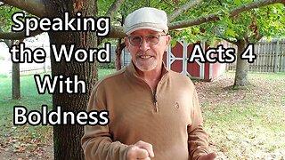 Speaking the Word with Boldness: Acts 4