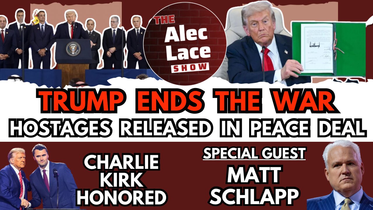 Trump Signs Historic Peace Deal | Hostages Released | Guests: Matt Schlapp | The Alec Lace Show