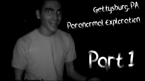 Gettysburg, PA | Paranormal Hunting | Part 1