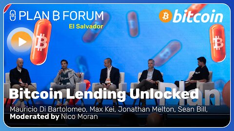 Bitcoin Lending Unlocked | Plan ₿ Forum El Salvador