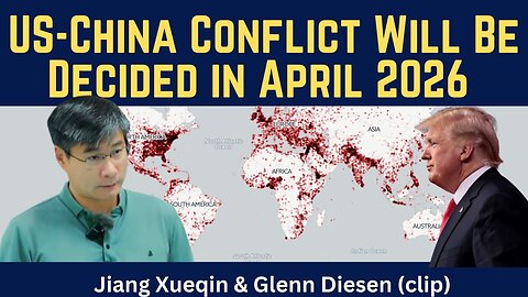 Jiang Xueqin (clip): US-China Conflict Will Be Decided in April 2026