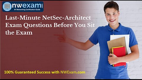 Last Minute NetSec-Architect Exam Questions Before You Sit the Exam