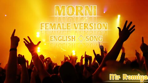 Mr Romiyo - Morni Song | Morni Song English Version | Morni song Female Version