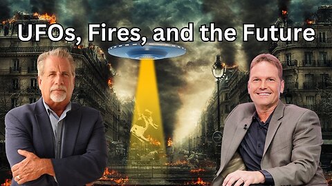 The Scary Connection Between UFOs Fires & the Future You’re Not Ready For Pastor Tom & Pastor Billy