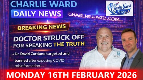 CHARLIE WARD DAILY NEWS SPECIAL WITH CHARLIE WARD & DR DAVID CARTLAND MON 16TH FEB 2026 #breaking