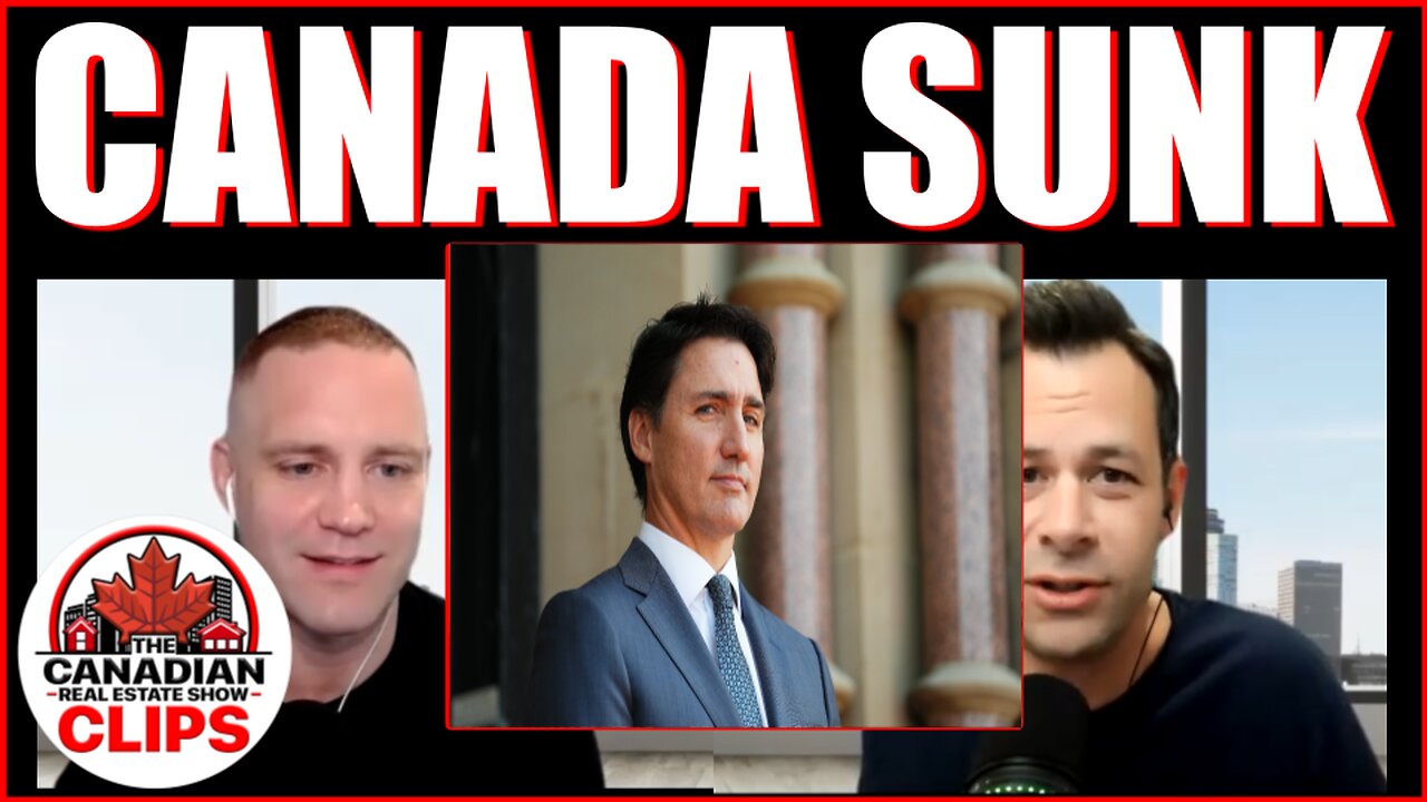 Trudeau Has SUNK Canada!