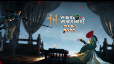 [LIVE] Panda Play | Where Winds Meet | Episode 23: Mistveil Prison and Nameless General Hunt