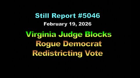 5046, Virginia Judge Blocks Rogue Dem Redistricting
