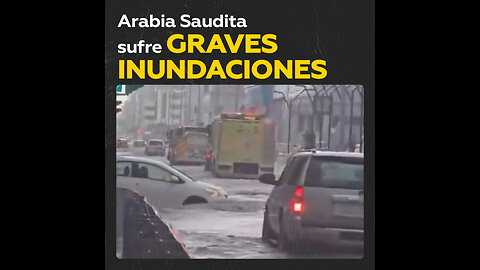 Inundaciones devastan la provincia de Medina en Arabia Saudita