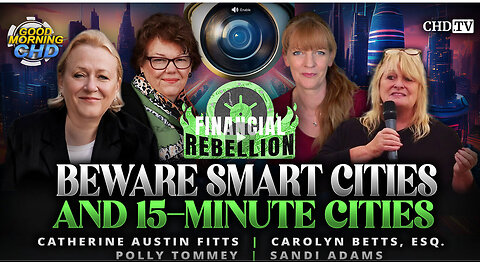 CATHERINE AUSTIN FITTS - Beware Smart Cities and 15-Minute Cities