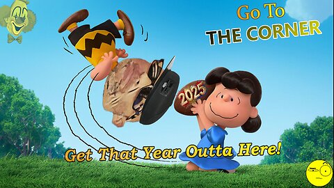 Get That Year Outta Here! - Go To The Corner LIVE