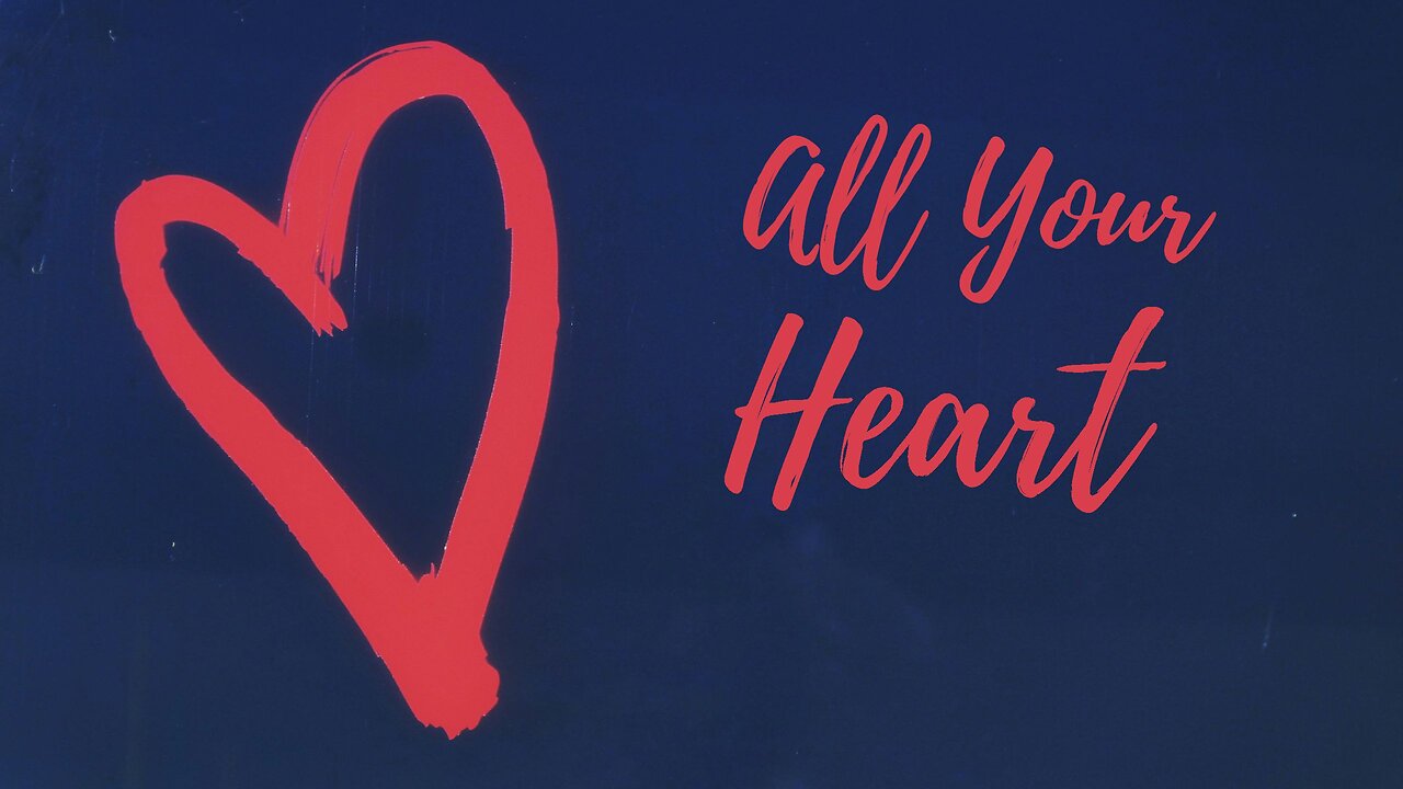 All Your Heart